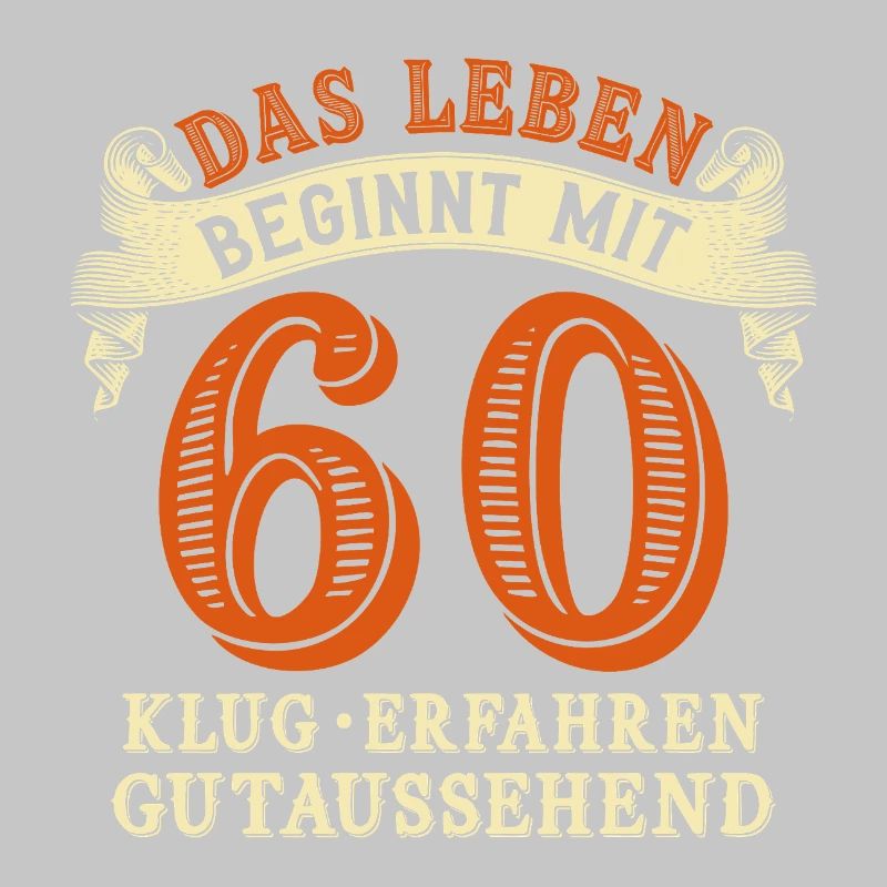 Das Leben beginnt mit 60 zum 60. Geburtstag