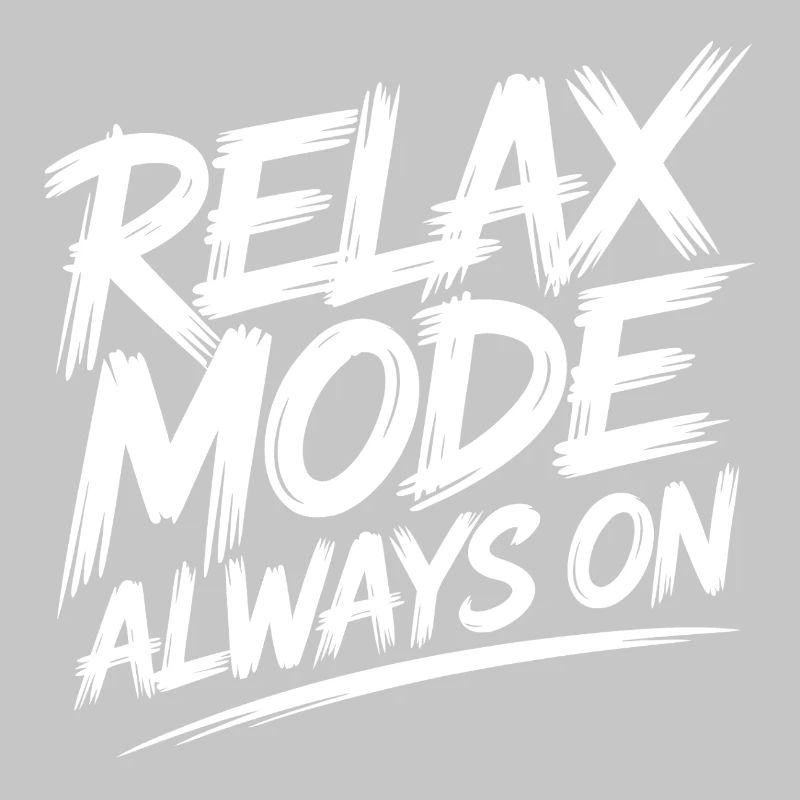 Relax mode always on