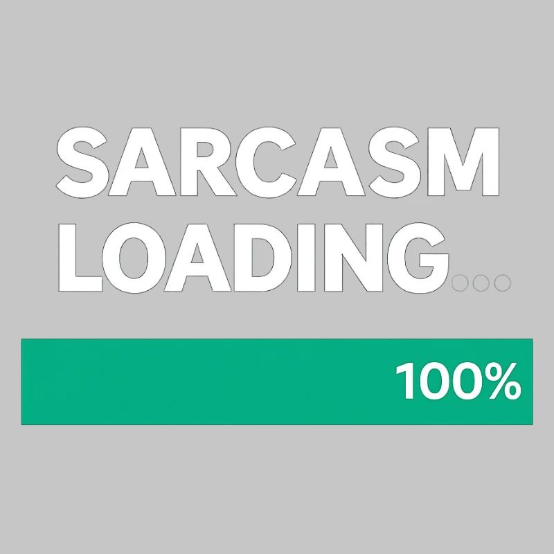 Sarcasm Loading Indication