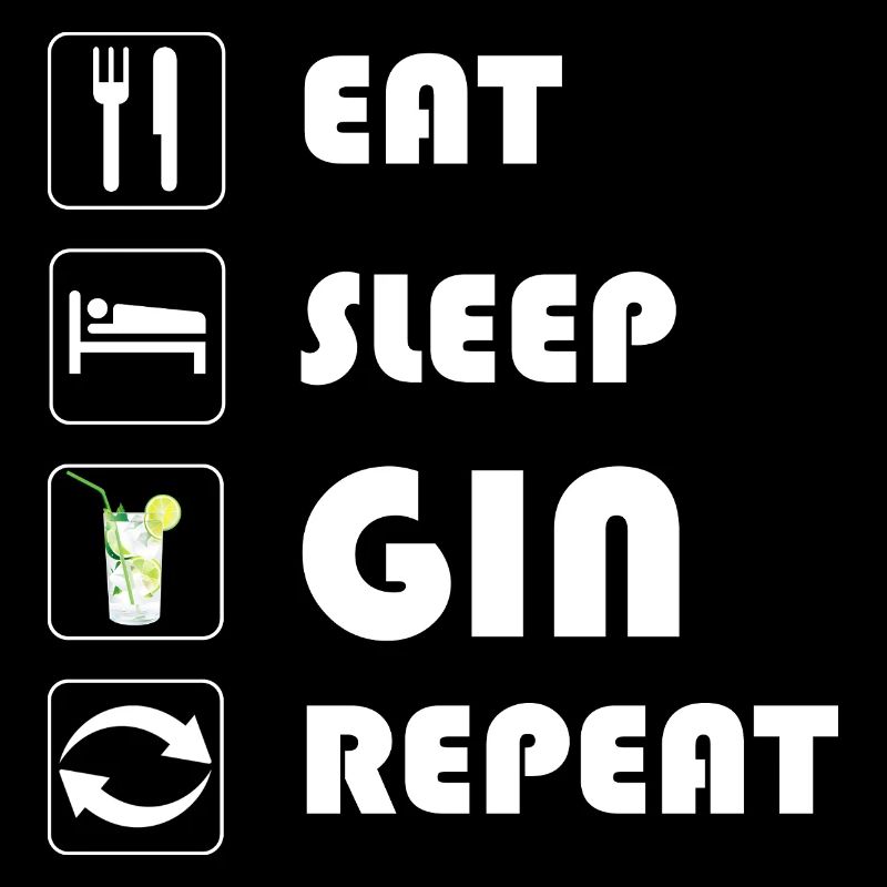 Déclaration sur le gin EAT SLEEP GIN REPEAT