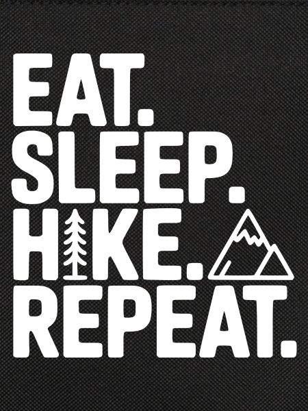 Eat. Sleep. Hike. Repeat.