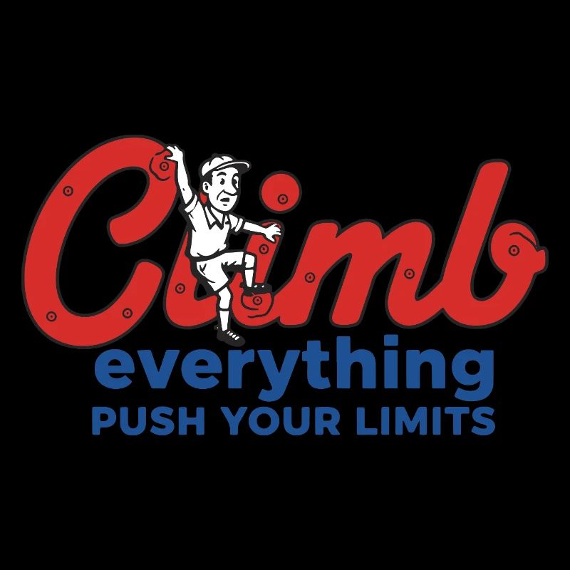 Climb Everything Push Your Limits Design