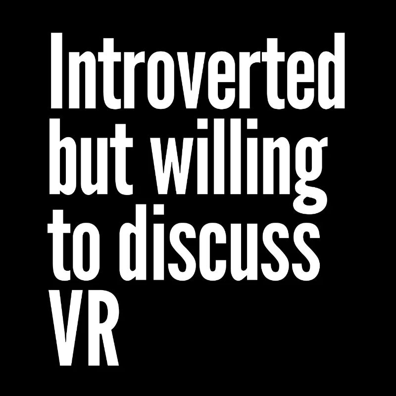 Introvertiert, aber bereit, über VR zu diskutieren