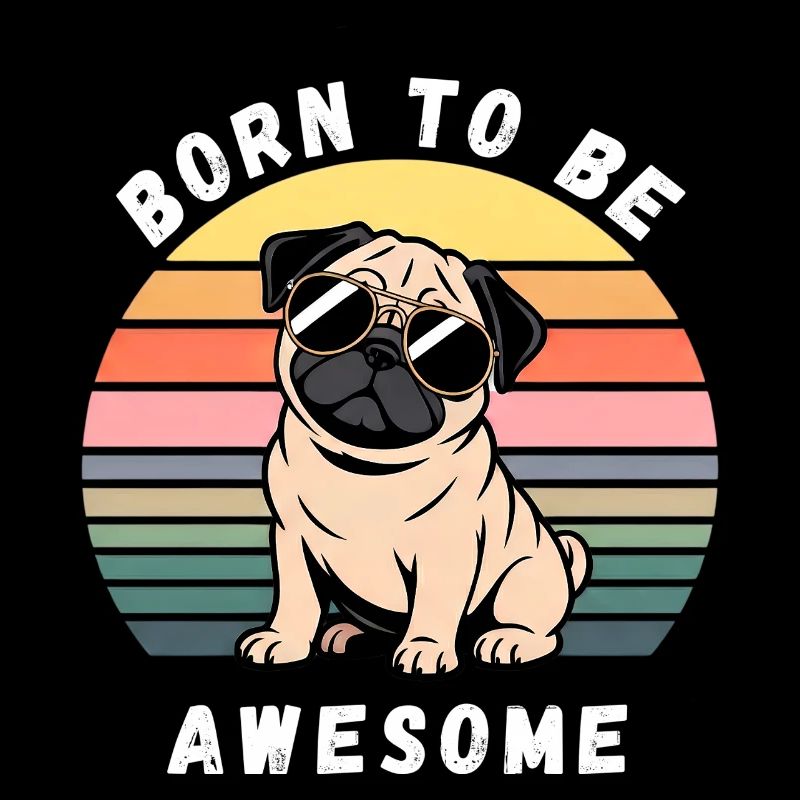Born to Be Awesome Pug Sunset