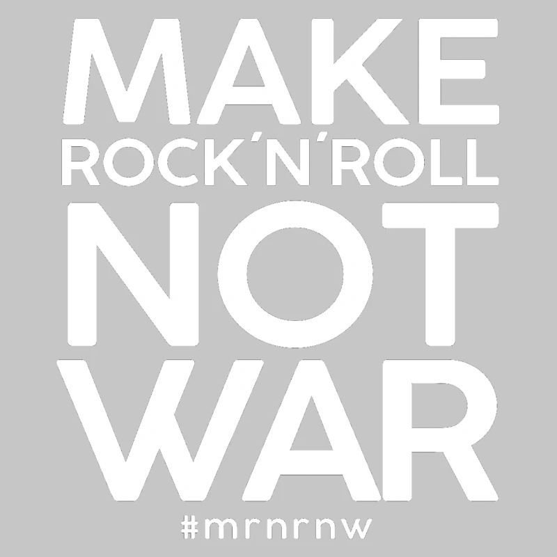 MAKE ROCK 'N 'ROLL NOT WAR Version classique 2014
