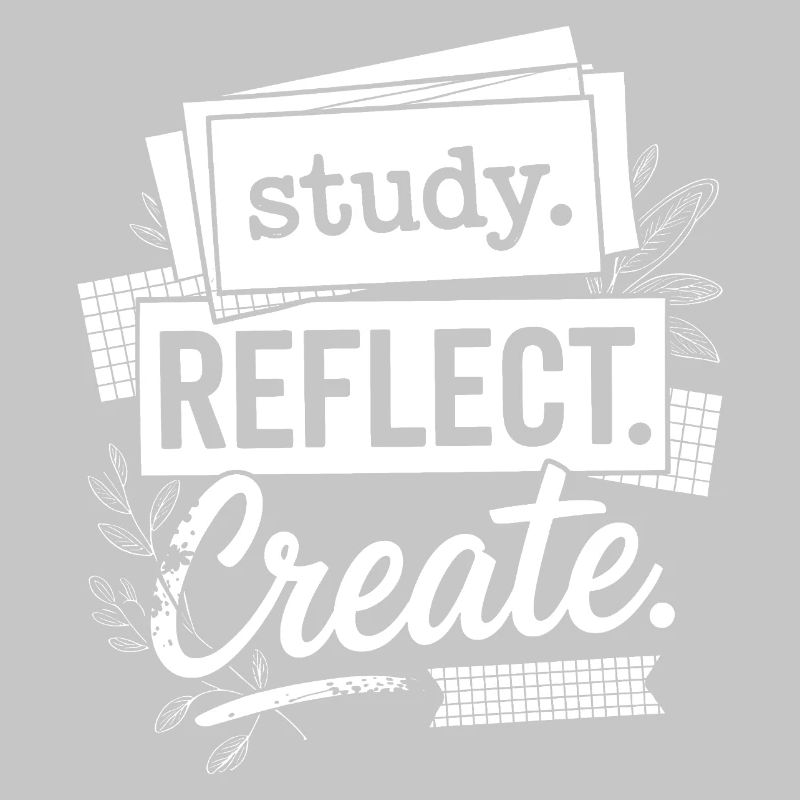 Study Reflect Create Motivational Typography