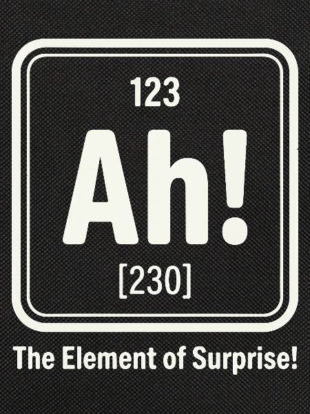 Element der Überraschung Ah!
