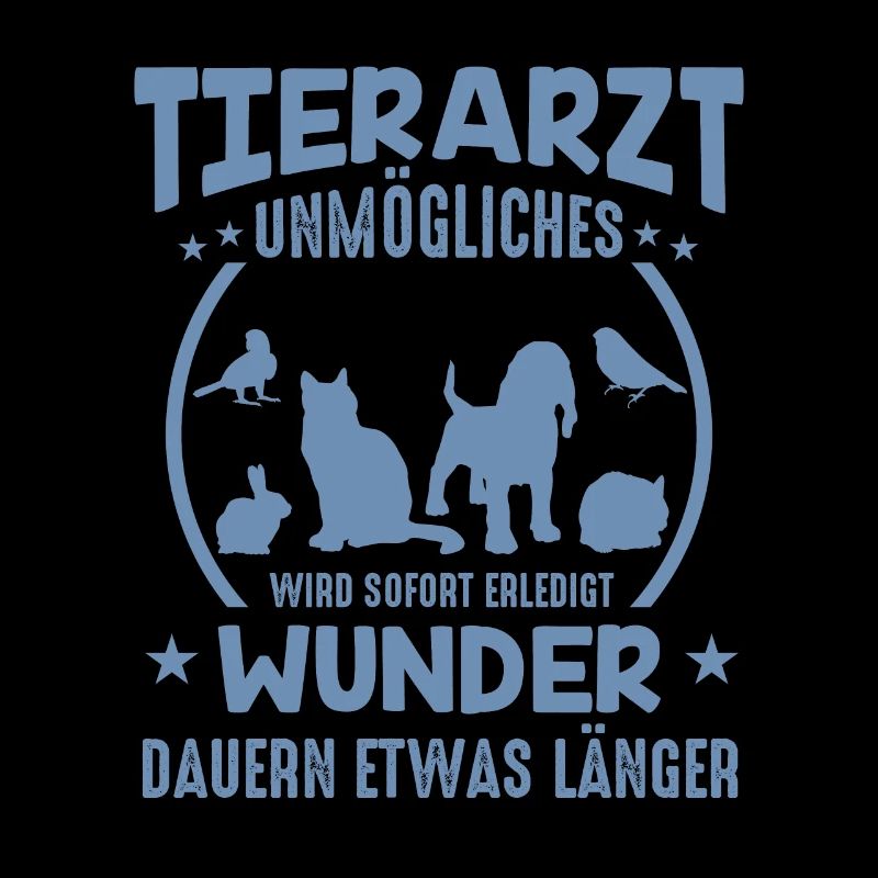 Tierarzt Sprüche Unmögliches