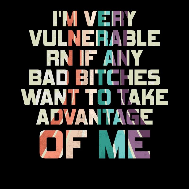 I'm Very Vulnerable RN