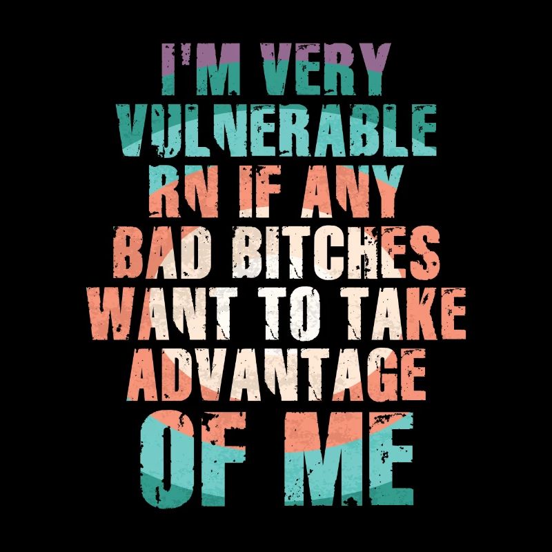 I'm Very Vulnerable RN