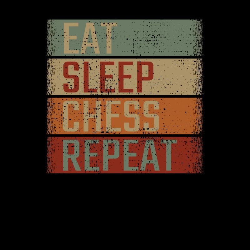 Eat Sleep Chess Repeat