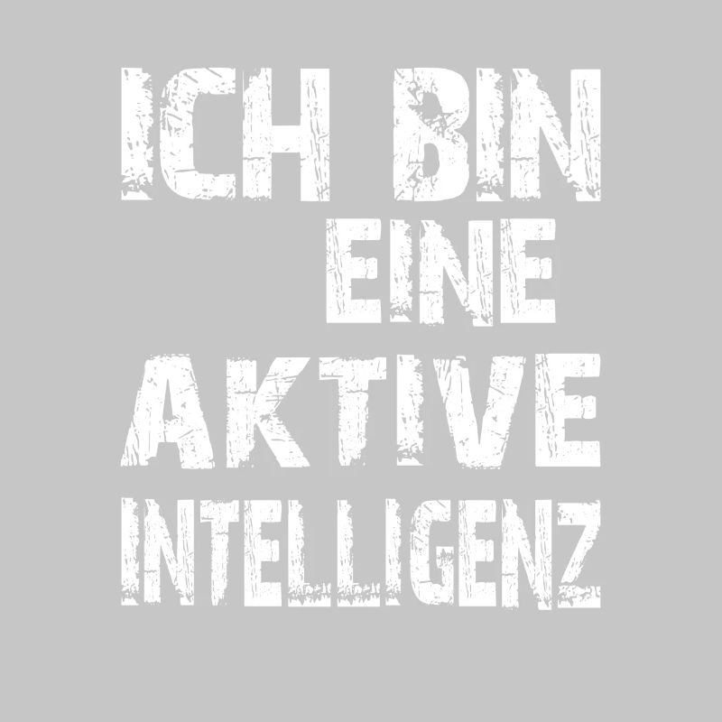 KI Spruch Ich bin eine aktive Intelligenz