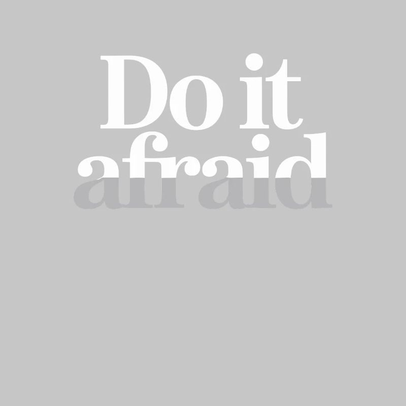 Do It Afraid Mut Weiterentwicklung Motivation