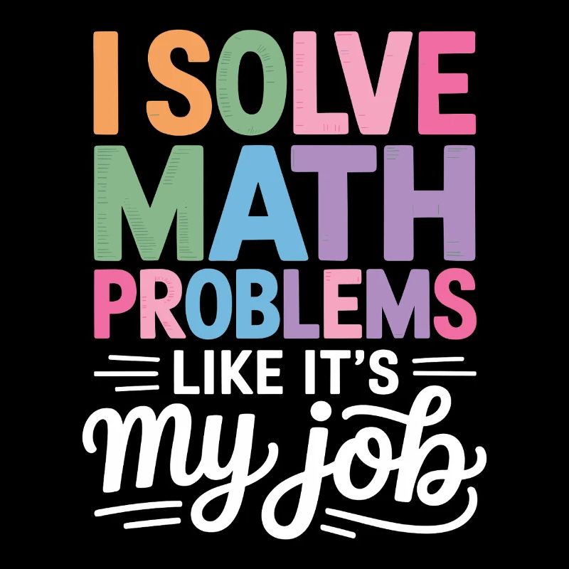 I Solve Math Problems Like a Pro -