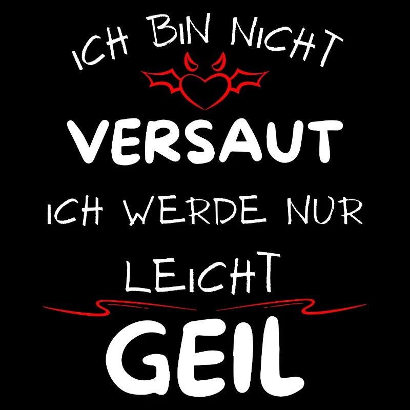 Ich bin nicht versaut ich werde nur leicht Geil