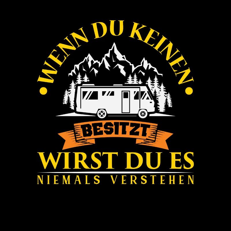 Camper Camping Wohnwagen Spruch