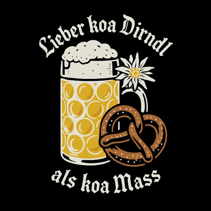 Lieber koa Dirndl als koa Mass - Bier und Gaudi