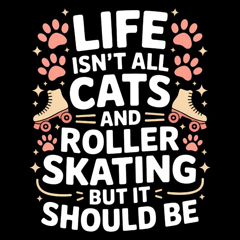 Roller Skating Saying Cats Joke Skating Gift