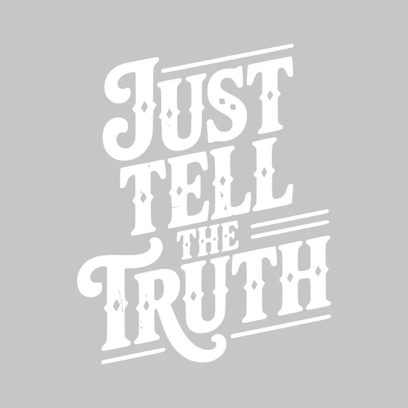 Dites simplement la vérité