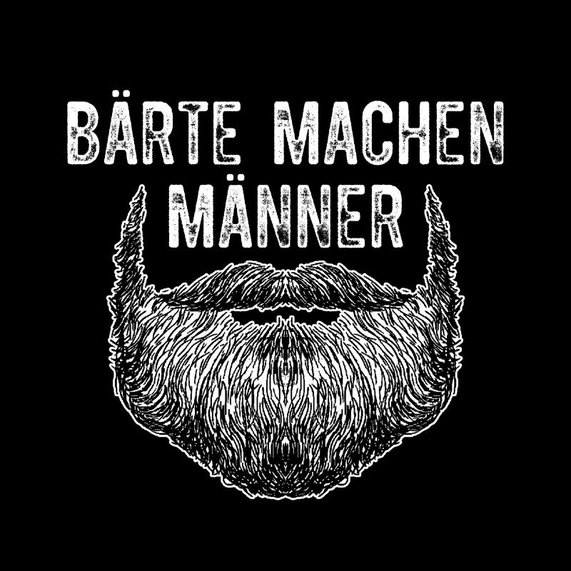 Bärte Machen Männer / Bart, Bartträger Spruch