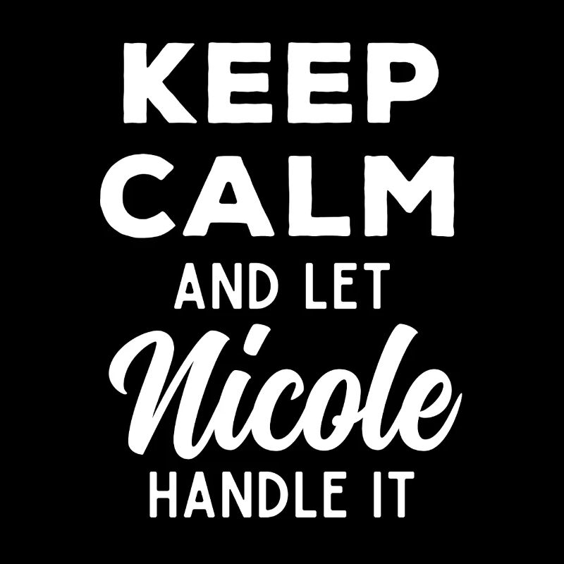 Keep Calm Lass Nicole das regeln Lustiger Spruch
