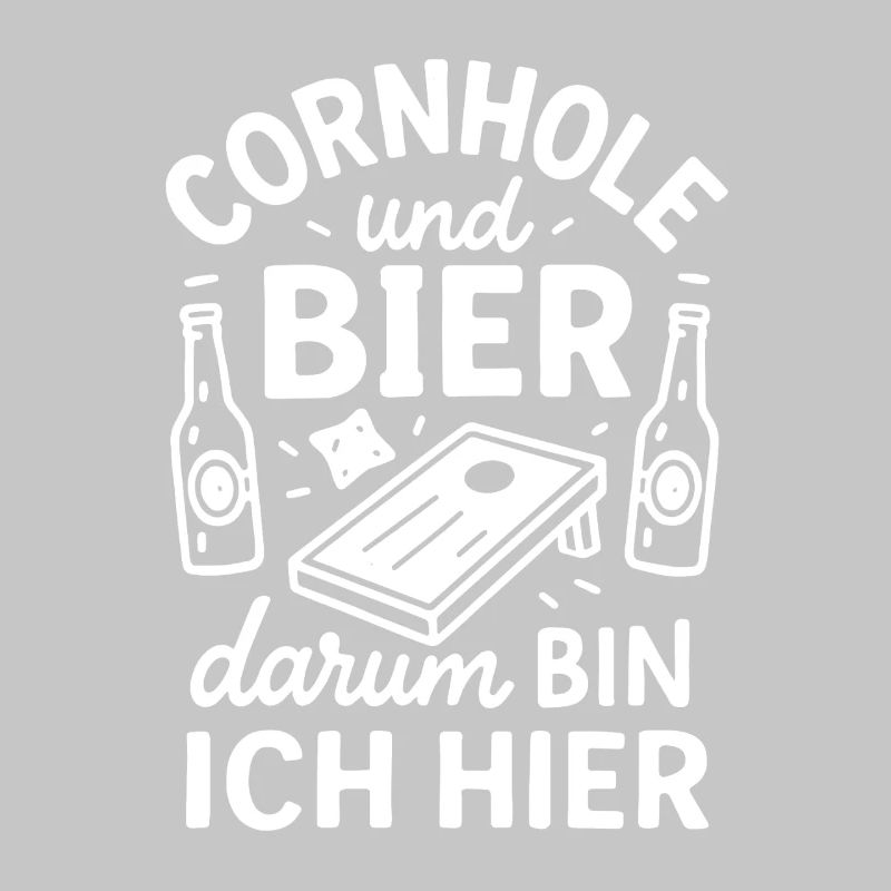 Cornhole and Beer - That's Why I'm Here