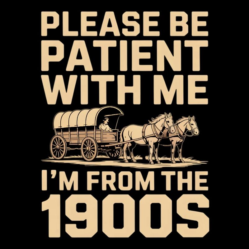 Ich bin aus den 1900ern