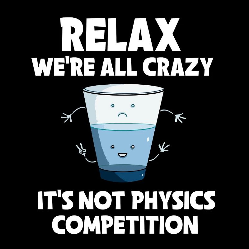 Physics Physicist Physics Student Physics Teacher