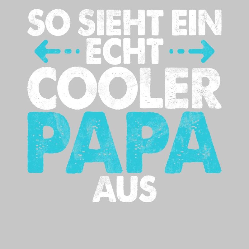 So Sieht Ein Echte Cooler Papa Aus Vatertag