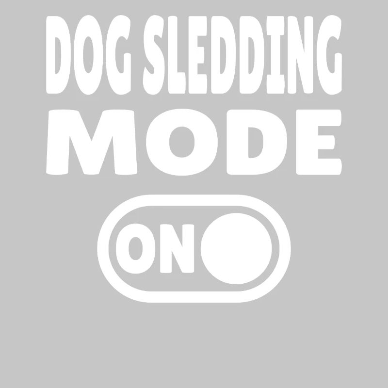 Dog Sledding Mode ON - Sled Dog