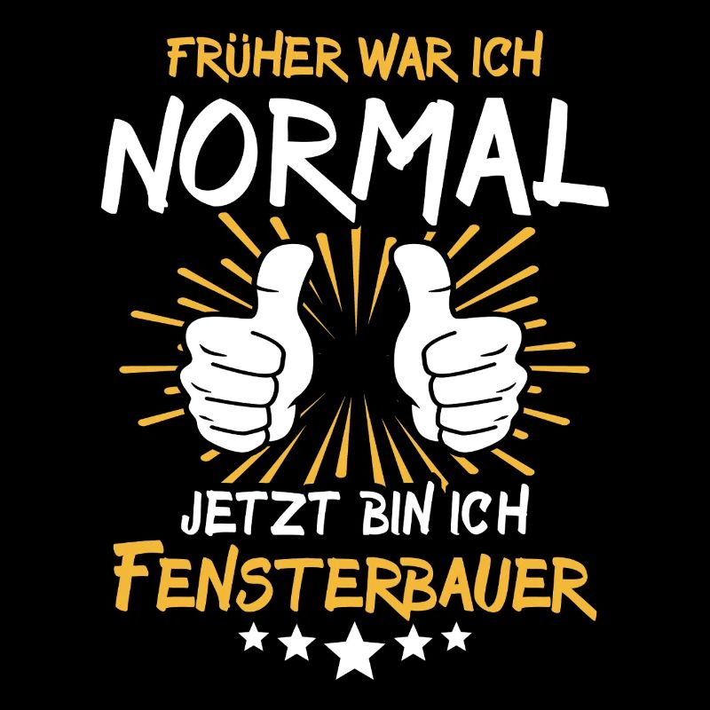 Fensterbauer Spruch