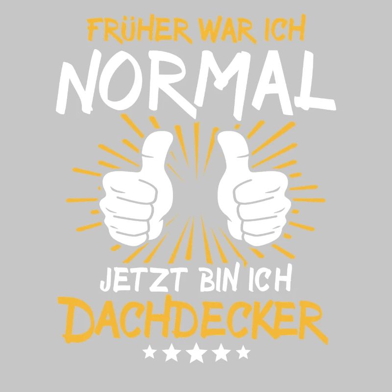 Dachdecker Spruch