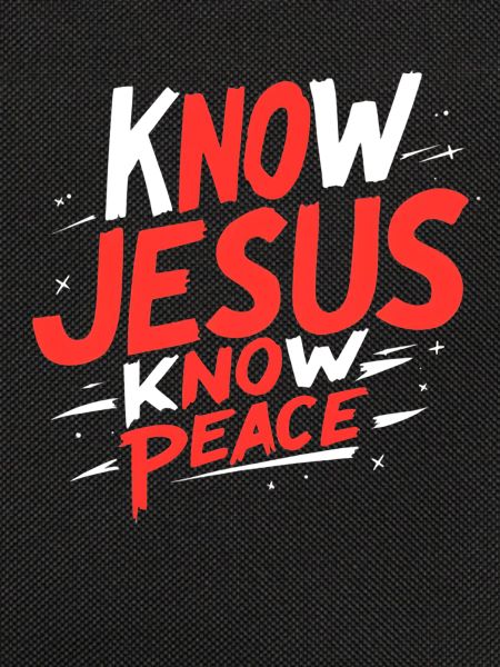 Know Jesus, know peace
