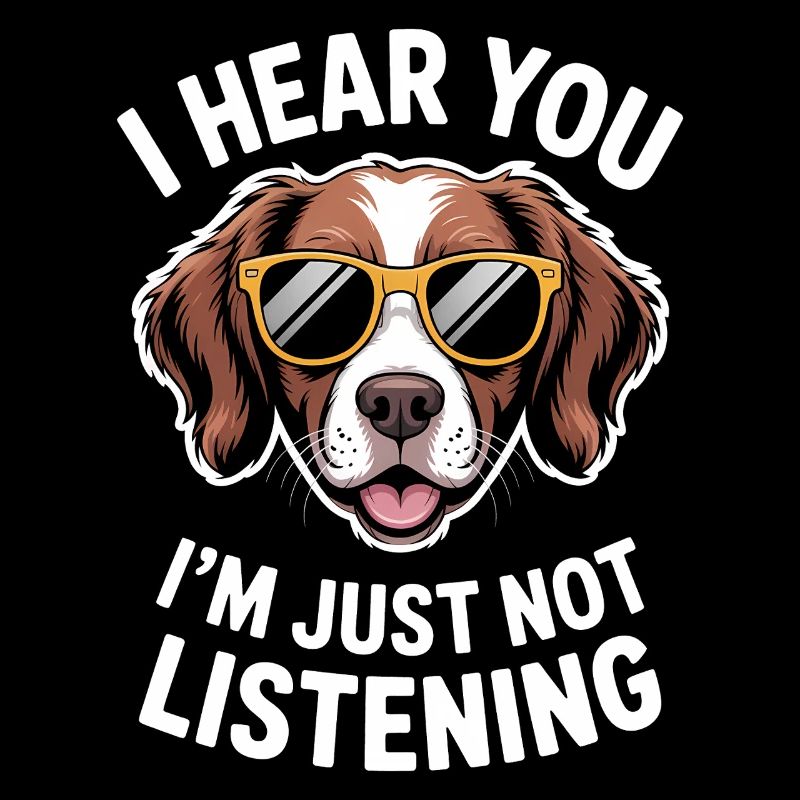 Brittany Spaniel Saying Brittany Spaniel Gift