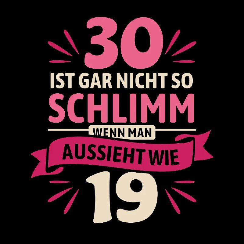30 is not so bad - saying
