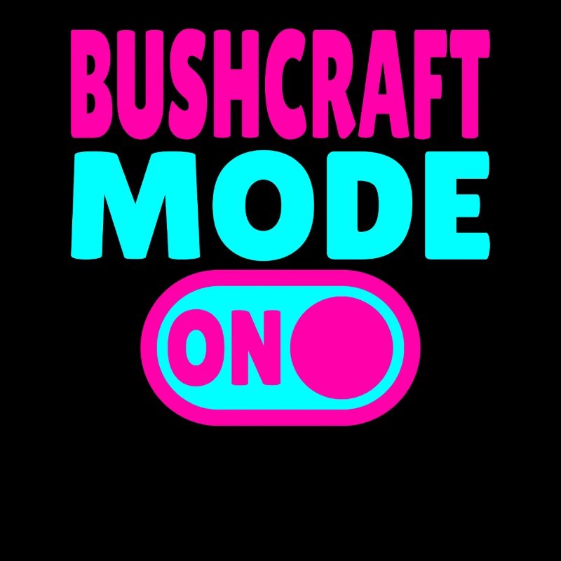 Bushcraft Mode ON – Turn on forest life