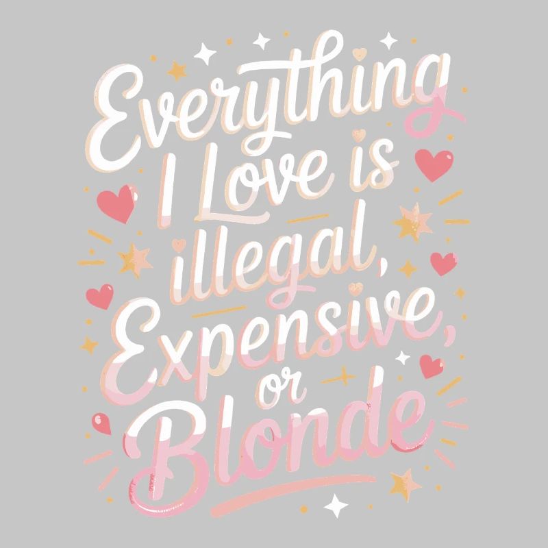 Everything I Love Illegal Expensive Blonde Men
