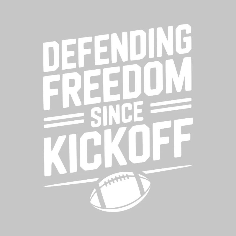 Defending Freedom Since Kickoff