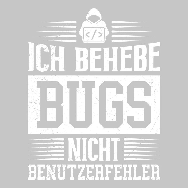 Coder ICH BEHEBE BUGS NICHT BENUTZERFEHLER LUSTIG