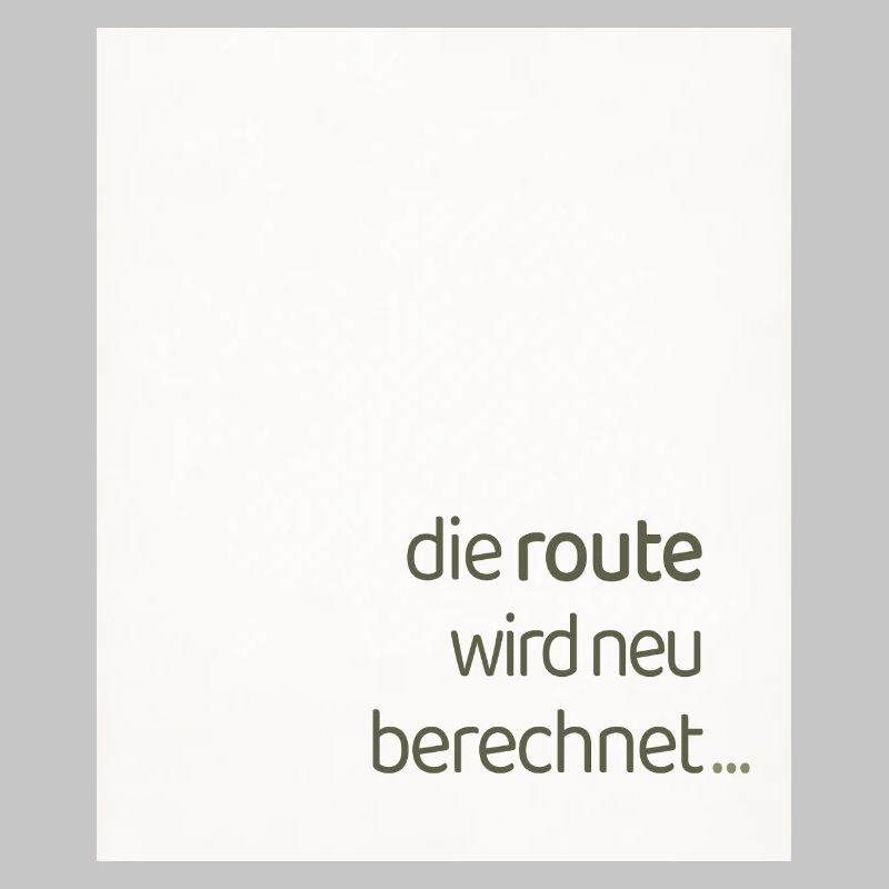 Die Route Wird Neu Berechnet – Modernes Statement