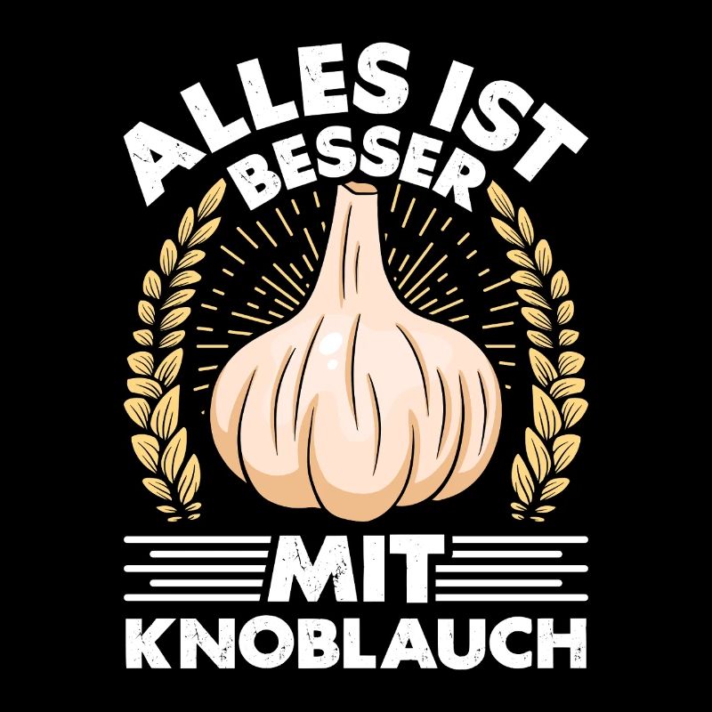 Kochkleidung ALLES IST BESSER MIT KNOBLAUCH