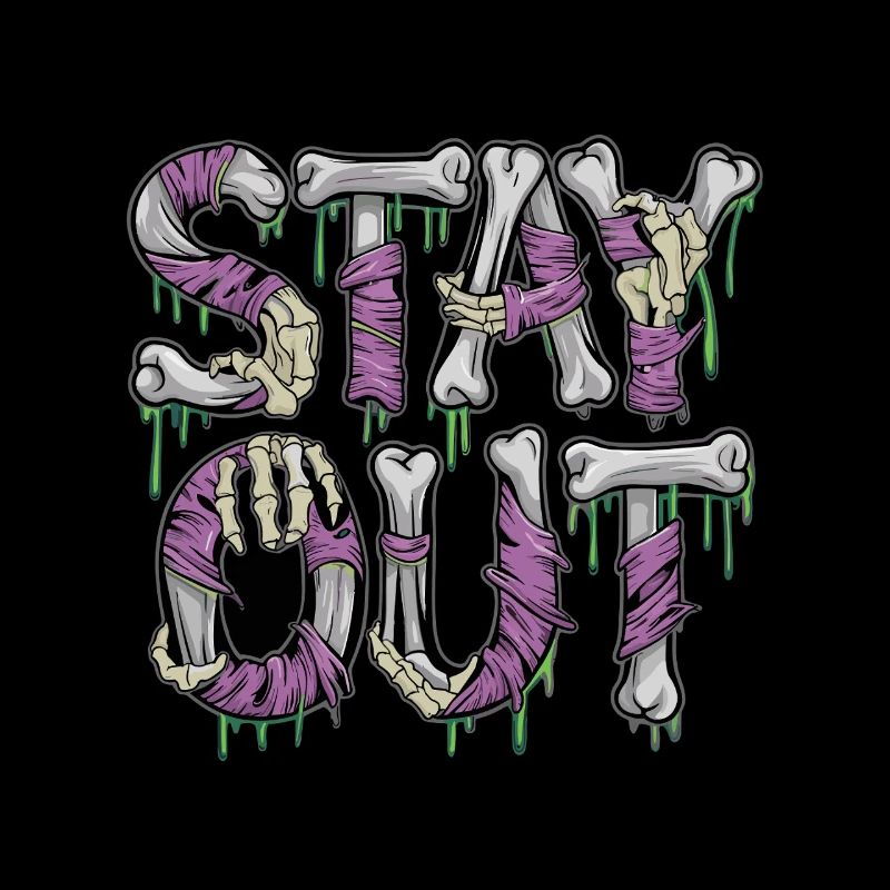 Stay Out Skeleton Bone Horror Saying Horror