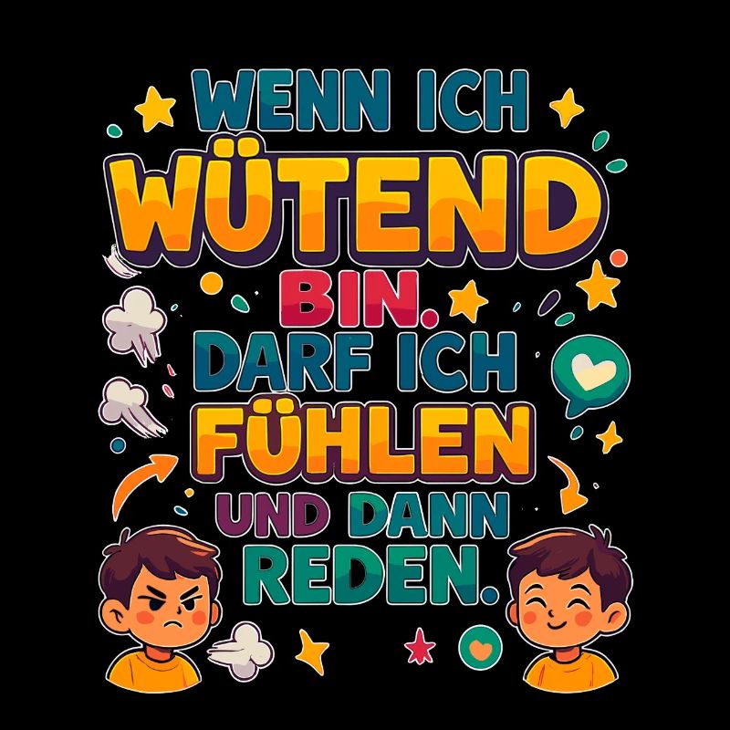 Wenn ich wütend bin: fühlen, dann reden