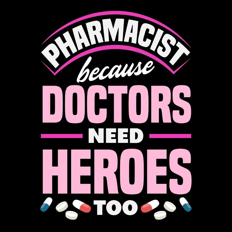 Pharmacists Doctors need heroes Pharmacy technicians