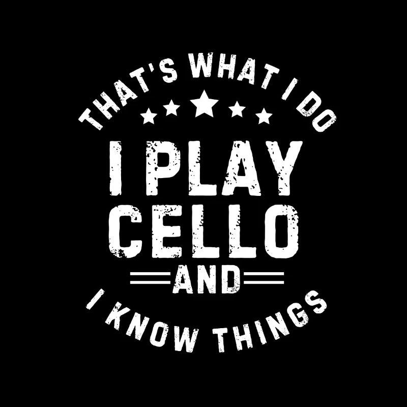 i play cello and know things