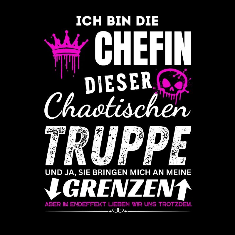 Chefin dieser Chaotischen Truppe Chefin Geschenke