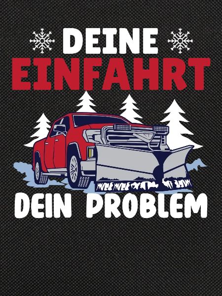 Schneepflugfahrer DEINE EINFAHRT DEIN PROBLEM