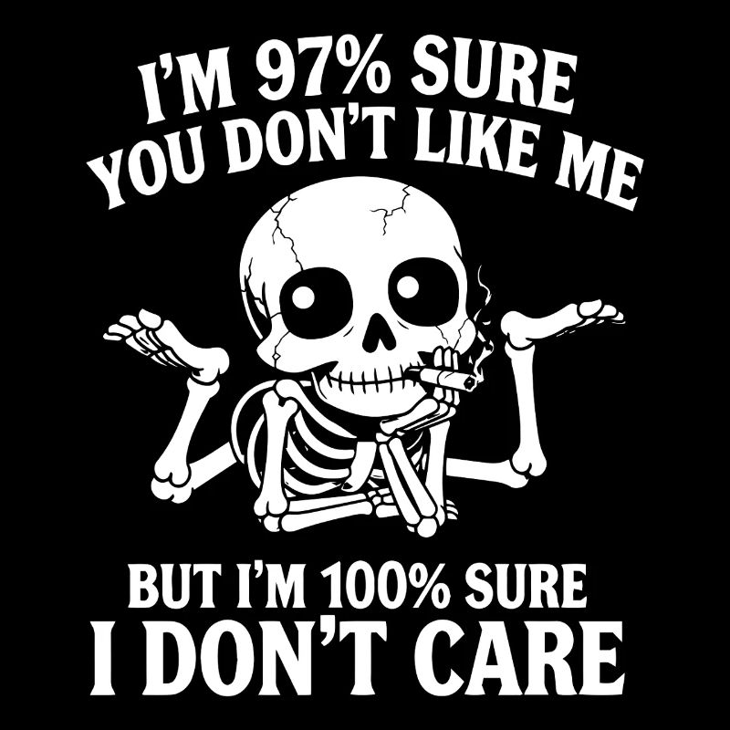 Skeleton Attitude I Don't Care