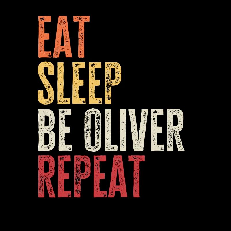 Eat Sleep Be Oliver Repeat Retro Name