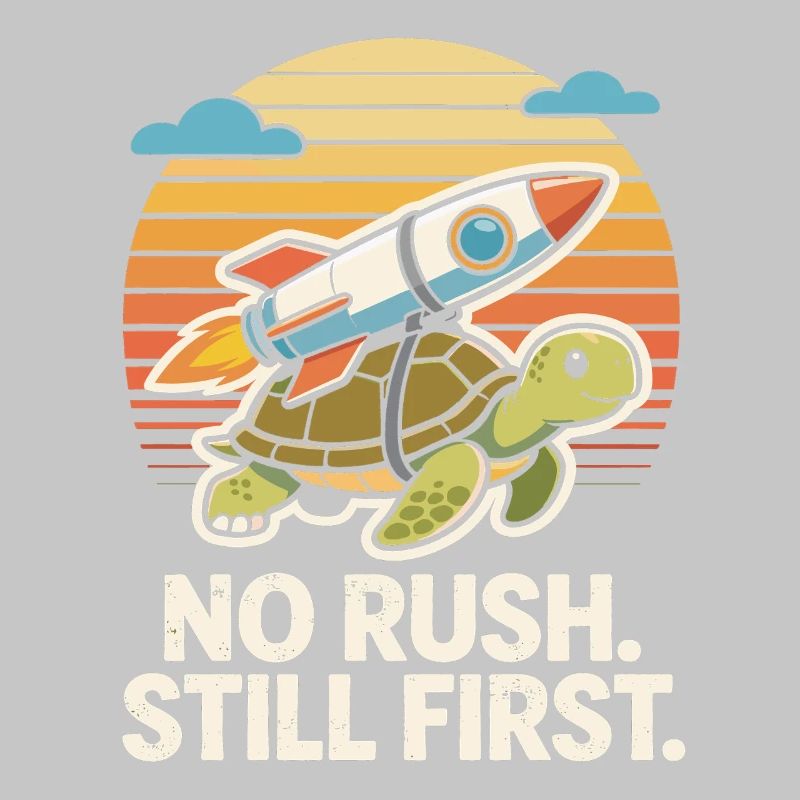 No Rush Still First Funny Turtle Rocket Retro